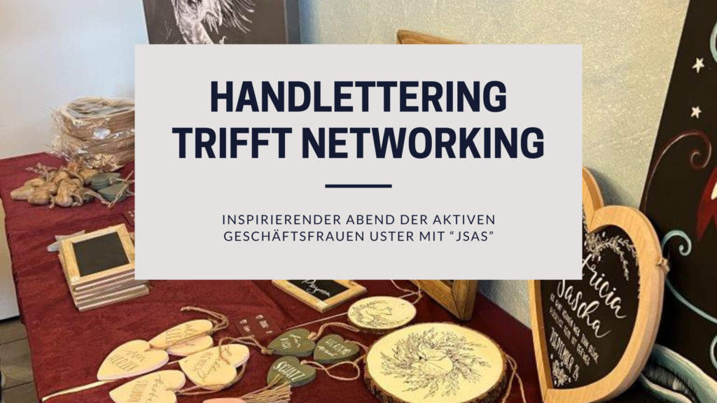 Handlettering Jsas bei den Aktiven Geschäftsfrauen Uster